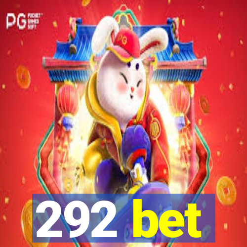 292 bet